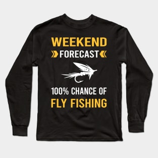Weekend Forecast Fly Fishing Long Sleeve T-Shirt